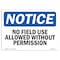 Signmission OSHA Notice Sign, 7" Height, Rigid Plastic, No Field Use Allowed Without Permission Sign, Landscape OS-NS-P-710-L-14542 - alternate 1